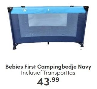 Aanbiedingen Bebies first campingbedje navy - bebiesfirst - Geldig van 18/06/2023 tot 24/06/2023 bij Baby & Tiener Megastore