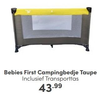 Aanbiedingen Bebies first campingbedje taupe - bebiesfirst - Geldig van 18/06/2023 tot 24/06/2023 bij Baby & Tiener Megastore