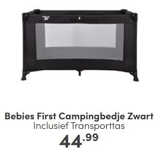 Aanbiedingen Bebies first campingbedje zwart - bebiesfirst - Geldig van 18/06/2023 tot 24/06/2023 bij Baby & Tiener Megastore
