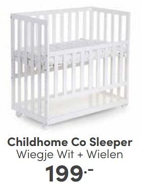Aanbiedingen Childhome co sleeper wiegje wit + wielen - Childhome - Geldig van 18/06/2023 tot 24/06/2023 bij Baby & Tiener Megastore