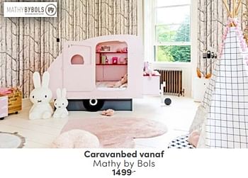 Aanbiedingen Caravanbed vanaf mathy by bols - Mathy by Bols - Geldig van 25/06/2023 tot 08/07/2023 bij Baby & Tiener Megastore