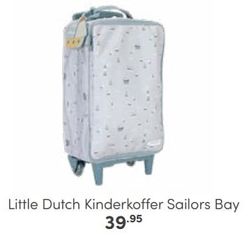 Aanbiedingen Little dutch kinderkoffer sailors bay - Little Dutch - Geldig van 25/06/2023 tot 08/07/2023 bij Baby & Tiener Megastore