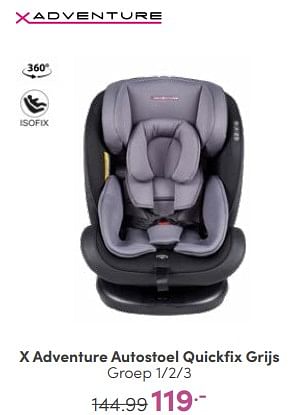 Aanbiedingen X adventure autostoel quickfix grijs - Xadventure - Geldig van 25/06/2023 tot 01/07/2023 bij Baby & Tiener Megastore
