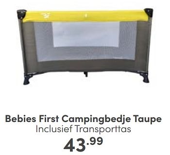 Aanbiedingen Bebies first campingbedje taupe inclusief transporttas - bebiesfirst - Geldig van 25/06/2023 tot 01/07/2023 bij Baby & Tiener Megastore