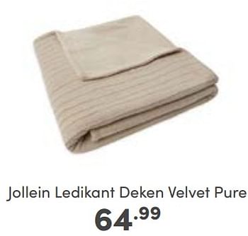 Aanbiedingen Jollein ledikant deken velvet pure - Jollein - Geldig van 25/06/2023 tot 01/07/2023 bij Baby & Tiener Megastore