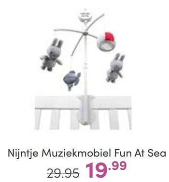 Aanbiedingen Nijntje muziekmobiel fun at sea - Nijntje - Geldig van 25/06/2023 tot 01/07/2023 bij Baby & Tiener Megastore