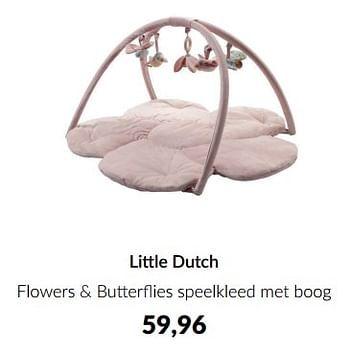 Aanbiedingen Little dutch flowers + butterflies speelkleed met boog - Little Dutch - Geldig van 20/06/2023 tot 17/07/2023 bij Babypark