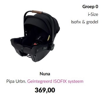 Aanbiedingen Nuna pipa urbn - Nuna - Geldig van 20/06/2023 tot 17/07/2023 bij Babypark