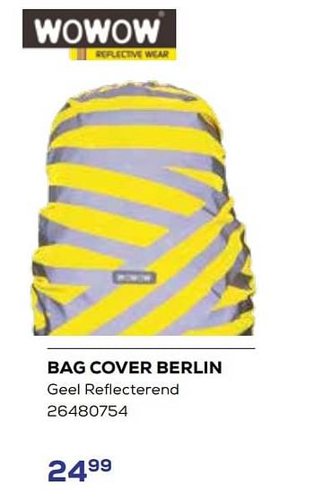 Aanbiedingen Bag cover berlin - Wowow - Geldig van 01/08/2023 tot 13/09/2023 bij Supra Bazar