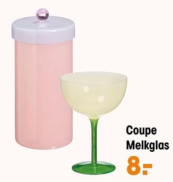 Aanbiedingen Coupe melkglas - Huismerk - Kwantum - Geldig van 21/08/2023 tot 03/09/2023 bij Kwantum