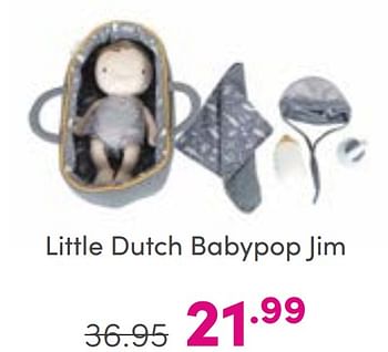 Aanbiedingen Little dutch babypop jim - Little Dutch - Geldig van 27/08/2023 tot 02/09/2023 bij Baby & Tiener Megastore