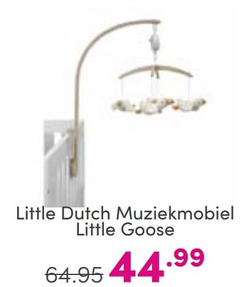 Aanbiedingen Little dutch muziekmobiel little goose - Little Dutch - Geldig van 27/08/2023 tot 02/09/2023 bij Baby & Tiener Megastore