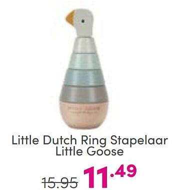 Aanbiedingen Little dutch ring stapelaar little goose - Little Dutch - Geldig van 27/08/2023 tot 02/09/2023 bij Baby & Tiener Megastore
