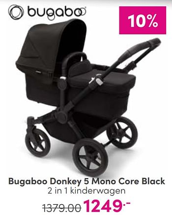 Aanbiedingen Bugaboo donkey 5 mono core black 2 in 1 kinderwagen - Bugaboo - Geldig van 27/08/2023 tot 02/09/2023 bij Baby & Tiener Megastore