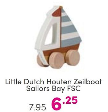 Aanbiedingen Little dutch houten zeilboot sailors bay fsc - Little Dutch - Geldig van 27/08/2023 tot 02/09/2023 bij Baby & Tiener Megastore