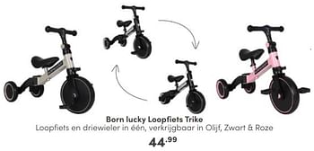 Aanbiedingen Born lucky loopfiets trike - Born Lucky - Geldig van 27/08/2023 tot 02/09/2023 bij Baby & Tiener Megastore
