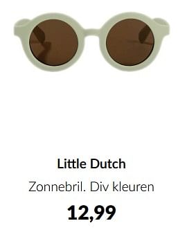 Aanbiedingen Little dutch zonnebril - Little Dutch - Geldig van 15/08/2023 tot 18/09/2023 bij Babypark