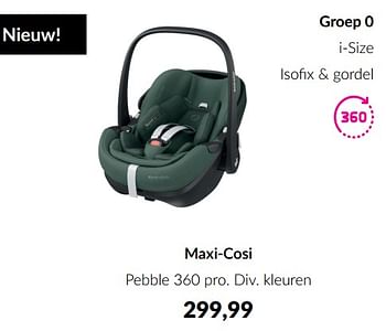 Aanbiedingen Maxi-cosi pebble 360 pro - Maxi-cosi - Geldig van 15/08/2023 tot 18/09/2023 bij Babypark