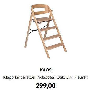 Aanbiedingen Kaos klapp kinderstoel inklapbaar oak - Kaos - Geldig van 15/08/2023 tot 18/09/2023 bij Babypark