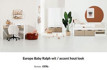 Aanbiedingen Europe baby ralph wit - accent hout look bureau - Europe baby - Geldig van 15/08/2023 tot 18/09/2023 bij Babypark