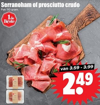 Aanbiedingen Serranoham of prosciutto crudo - Huismerk - Dirk - Geldig van 30/08/2023 tot 05/09/2023 bij Lekker Doen