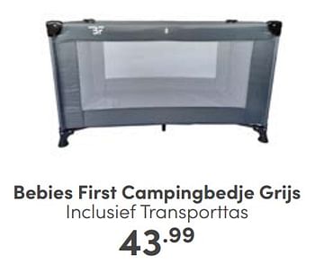 Aanbiedingen Bebies first campingbedje grijs inclusief transporttas - bebiesfirst - Geldig van 03/09/2023 tot 09/09/2023 bij Baby & Tiener Megastore