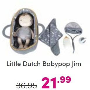 Aanbiedingen Little dutch babypop jim - Little Dutch - Geldig van 03/09/2023 tot 09/09/2023 bij Baby & Tiener Megastore