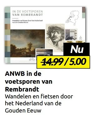 Aanbiedingen Anwb in de voetsporen van rembrandt - Huismerk - Boekenvoordeel - Geldig van 02/09/2023 tot 10/09/2023 bij Boekenvoordeel
