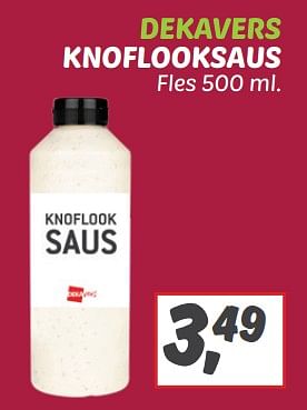 Aanbiedingen Dekavers knoflooksaus - Huismerk - Deka Markt - Geldig van 03/09/2023 tot 09/09/2023 bij Deka Markt