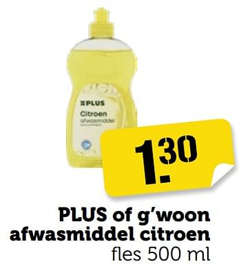 Aanbiedingen Plus of g’woon afwasmiddel citroen - Plus - Geldig van 04/09/2023 tot 10/09/2023 bij Coop