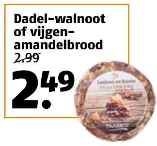 Aanbiedingen Dadel-walnoot of vijgenamandelbrood - Huismerk Poiesz - Geldig van 04/09/2023 tot 10/09/2023 bij Poiesz