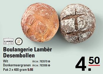 Aanbiedingen Boulangerie lambèr desembollen - Boulangerie Lambèr - Geldig van 24/08/2023 tot 11/09/2023 bij Sligro