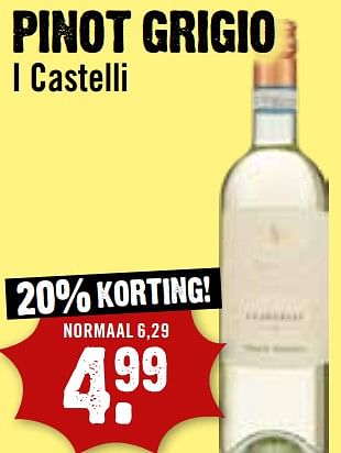 Aanbiedingen Pinot grigio i castelli - Witte wijnen - Geldig van 06/09/2023 tot 12/09/2023 bij Dirk III