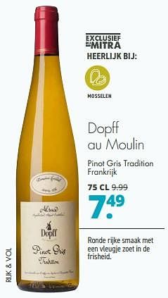 Aanbiedingen Dopff au moulin pinot gris tradition frankrijk - Witte wijnen - Geldig van 04/09/2023 tot 17/09/2023 bij Mitra