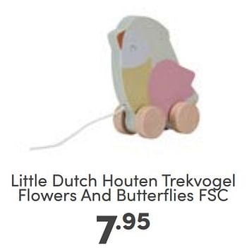 Aanbiedingen Little dutch houten trekvogel flowers and butterflies fsc - Little Dutch - Geldig van 10/09/2023 tot 16/09/2023 bij Baby & Tiener Megastore