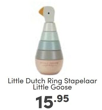 Aanbiedingen Little dutch ring stapelaar little goose - Little Dutch - Geldig van 10/09/2023 tot 16/09/2023 bij Baby & Tiener Megastore