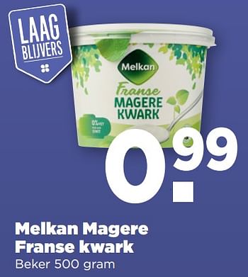 Aanbiedingen Melkan magere franse kwark - Melkan - Geldig van 10/09/2023 tot 16/09/2023 bij Plus