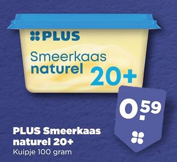 Aanbiedingen Plus smeerkaas naturel 20+ - Huismerk - Plus - Geldig van 10/09/2023 tot 16/09/2023 bij Plus