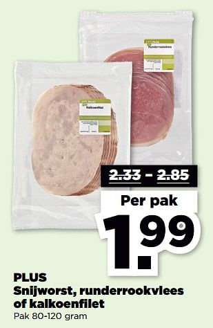 Aanbiedingen Plus snijworst, runderrookvlees of kalkoenfilet - Huismerk - Plus - Geldig van 10/09/2023 tot 16/09/2023 bij Plus