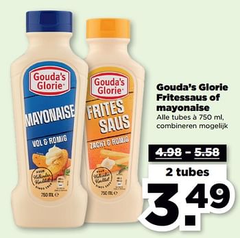 Aanbiedingen Gouda’s glorie fritessaus of mayonaise - Gouda's Glorie - Geldig van 10/09/2023 tot 16/09/2023 bij Plus