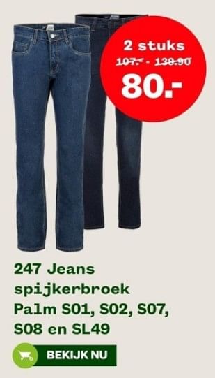 Aanbiedingen 247 jeans spijkerbroek palm - 247 Jeans  - Geldig van 04/09/2023 tot 24/09/2023 bij Welkoop
