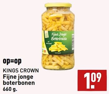Aanbiedingen Fijne jonge boterbonen - King's Crown - Geldig van 11/09/2023 tot 17/09/2023 bij Aldi