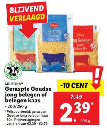 Aanbiedingen Geraspte goudse jong belegen of belegen kaas - Milbona - Geldig van 11/09/2023 tot 17/09/2023 bij Lidl