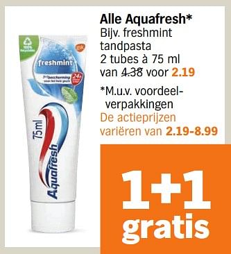 Aanbiedingen Aquafresh freshmint tandpasta - Aquafresh - Geldig van 11/09/2023 tot 17/09/2023 bij Albert Heijn