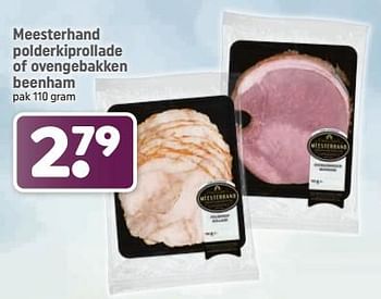 Aanbiedingen Meesterhand polderkiprollade of ovengebakken beenham - Meesterhand - Geldig van 04/09/2023 tot 17/09/2023 bij Dagwinkel