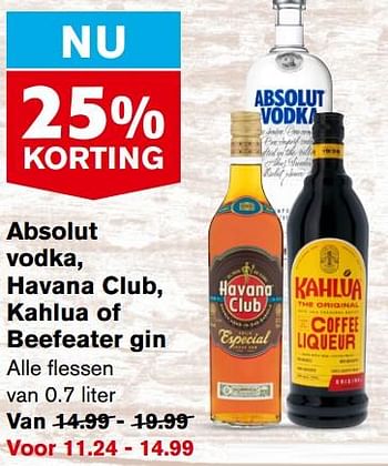 Aanbiedingen Absolut vodka, havana club, kahlua of beefeater gin - Huismerk - Hoogvliet - Geldig van 13/09/2023 tot 19/09/2023 bij Hoogvliet