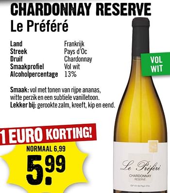 Aanbiedingen Chardonnay reserve le préféré - Witte wijnen - Geldig van 13/09/2023 tot 19/09/2023 bij Dirk III