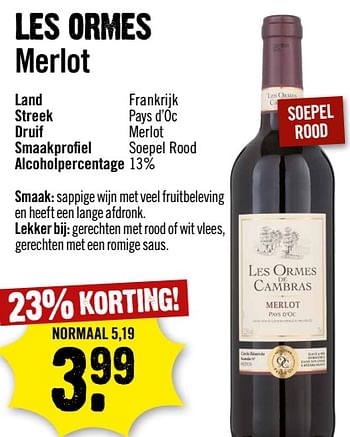 Aanbiedingen Les ormes merlot - Rode wijnen - Geldig van 13/09/2023 tot 19/09/2023 bij Dirk III