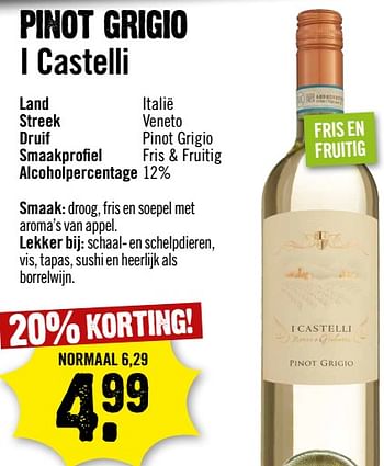 Aanbiedingen Pinot grigio i castelli - Witte wijnen - Geldig van 13/09/2023 tot 19/09/2023 bij Dirk III
