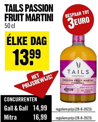 Aanbiedingen Tails passion fruit martini - Tails Cocktails - Geldig van 13/09/2023 tot 19/09/2023 bij Dirk III